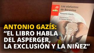 Antonio Gazís: “El libro habla del asperger, la exclusión y la niñez” [VIDEO]