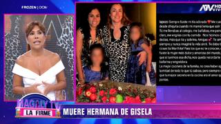 Magaly Medina envía sentido mensaje a Gisela Valcárcel tras el fallecimiento de su hermana menor