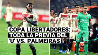 Universitario vs. Palmeiras: toda la previa del último partido de los cremas en Copa Libertadores