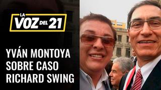 Yván Montoya sobre caso Richard Swing: “El presidente Vizcarra debe dar una mejor explicación”