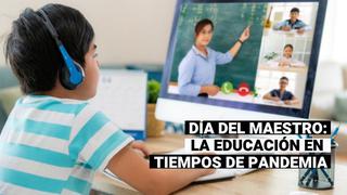 Día del maestro: la pandemia y la educación en el Perú