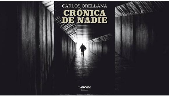 'Crónicas de nadie' de Carlos Orellana (Difusión).