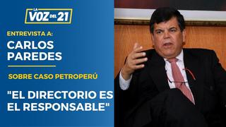 Carlos Paredes, expresidente de Petroperú: “El directorio es el responsable”