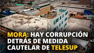 Daniel Mora afirma que hay corrupción detrás de medida cautelar de Telesup