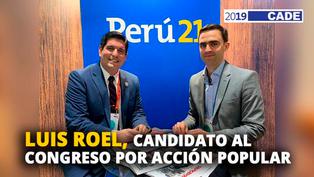 Luis Roel, candidato al congreso por Acción Popular [VIDEO]