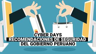 Cyber Days: Consejos del gobierno peruano para efectuar tus compras de manera segura