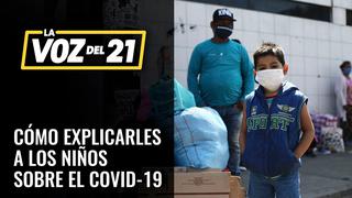 Coronavirus Perú: Cómo explicarles a los niños sobre el COVID-19 