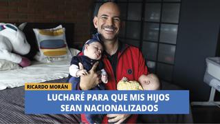 Ricardo Morán: Lucharé para que mis hijos sean nacionalizados