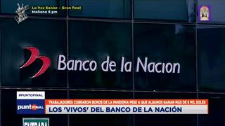 Unos 86 trabajadores del Banco de la Nación cobraron bonos del Gobierno destinados a personas pobres