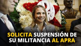 Luciana León solicita la suspensión de su militancia al APRA