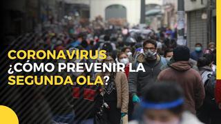 Coronavirus en Perú: ¿cómo prevenir una segunda ola de contagios en el Perú?