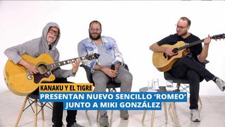 Kanaku y El Tigre, presentan nuevo sencillo 'Romeo' junto a Miki González