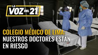 Colegio Médico de Lima: Nuestros médicos están en riesgo