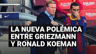 FC Barcelona: la nueva polémica entre Griezmann y Koeman tras la derrota ante el Real Madrid