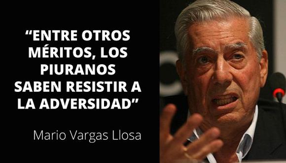 Mario Vargas Llosa expresó su solidaridad con los piuranos damnificados y los llamó a resistir a la adversidad.