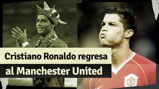 Cristiano Ronaldo: Todo lo que debes saber sobre su fichaje al Manchester United