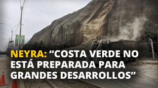 Fernando Neyra:"La Costa Verde no está preparada para grandes desarrollos"