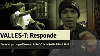 VALLES-T RESPONDE sobre su participación como JURADO de la Red Bull Perú 2021