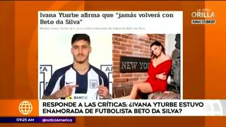 Ivana Yturbe responde a duros comentarios sobre su relación con Beto Da Silva