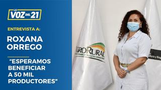 Roxana Orrego Agro Rural: “Esperamos beneficiar a 50 mil productores”