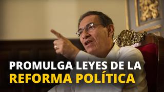 Presidente Vizcarra promulga leyes de la reforma política