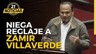 Ministro de Pedro Castillo niega reglaje a Zamir Villaverde