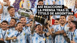Copa América 2021: Así reaccionó el mundo tras el primer título de Lionel Messi con Argentina