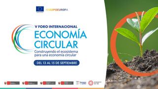 Perú y Unión Europea fortalecen alianza para la transición sostenible y Economía Circular