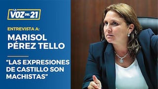Marisol Pérez Tello: “Las expresiones de Castillo son machistas”