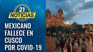 Coronavirus: Mexicano fallece en Cusco por COVID-19