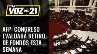 AFP: Congreso evaluará retiro de fondos de pensiones esta semana