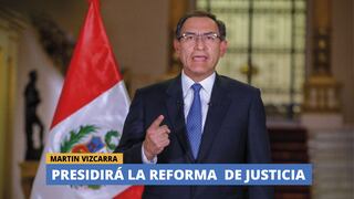 Martín Vizcarra presidirá la reforma de justicia