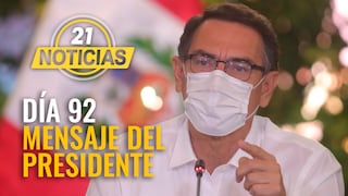 Día 92: Mensaje a la nación del presidente Vizcarra
