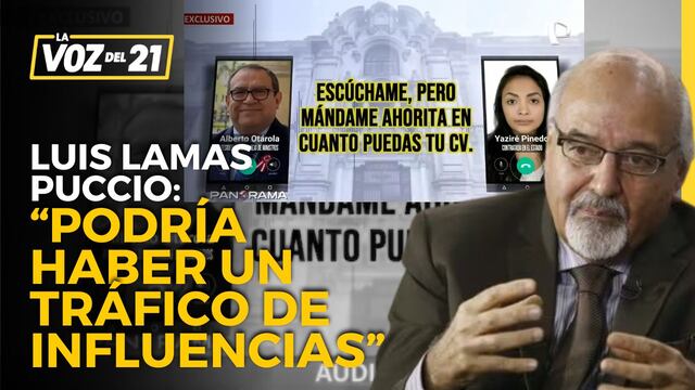Luis Lamas Puccio tras audio de Premier Otárola: “Podría haber un tráfico de influencias”
