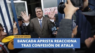 Bancada Aprista reacciona tras confesión de Atala sobre Alan García