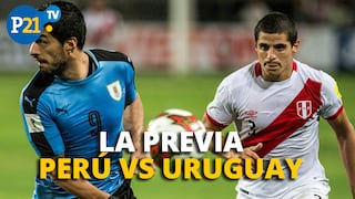 La previa: Perú - Uruguay