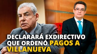 Odebrecht: Declarará exdirectivo que ordenó pagos a César Villanueva