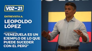 Leopoldo López: “Venezuela es un ejemplo de lo que puede suceder con el Perú”