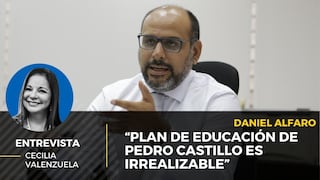 Daniel Alfaro, exministro de educación: “El plan de educación de Pedro castillo es irrealizable”