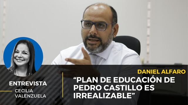 Daniel Alfaro, exministro de educación: “El plan de educación de Pedro castillo es irrealizable”