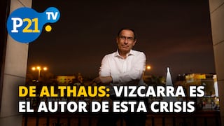 Jaime de Althaus: Vizcarra es el autor de esta crisis