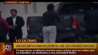 Congresista José León alquiló su casa a narco mexicano y luego lo visitó