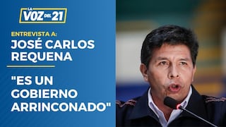 José Carlos Requena sobre Pedro Castillo: “Es un gobierno arrinconado”