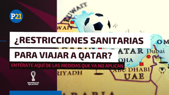 Qatar 2022: ¿Ya no hay requisitos sanitarios para viajar?