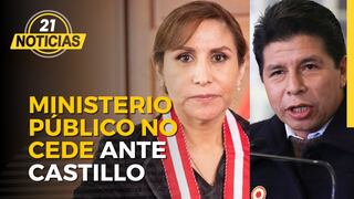 Ministerio Público no cede ante Pedro Castillo