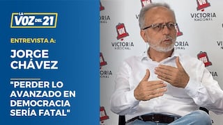 Jorge Chávez: “Perder lo avanzado en democracia sería fatal”