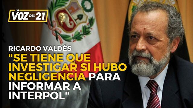 Ricardo Valdés: “Se tiene que investigar si hubo negligencia para informar a Interpol”
