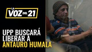 UPP: Libertad de Antauro Humala está en curso