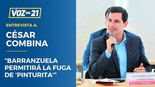 César Combina: “Barranzuela permitirá la fuga de ‘Pinturita’”