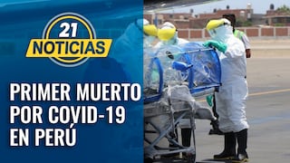 Coronavirus: confirman primer muerto por COVID-19 en Perú [VIDEO ]